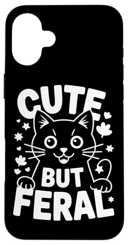 Niedliche, aber wilde Katze Hülle für iPhone 16 Plus von Funny Cute But Feral Gifts for Women and Men