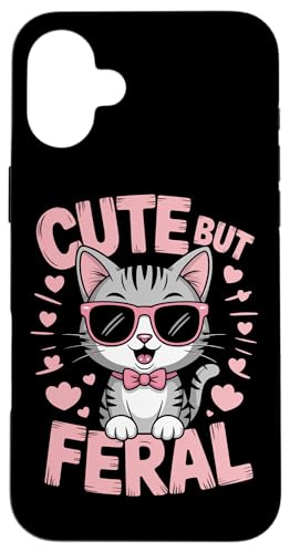 Niedliche, aber wilde Katze Hülle für iPhone 16 Plus von Funny Cute But Feral Gifts for Women and Men