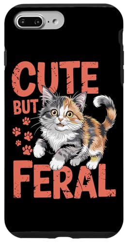 Niedliche, aber wilde Katze Hülle für iPhone 7 Plus/8 Plus von Funny Cute But Feral Gifts for Women and Men