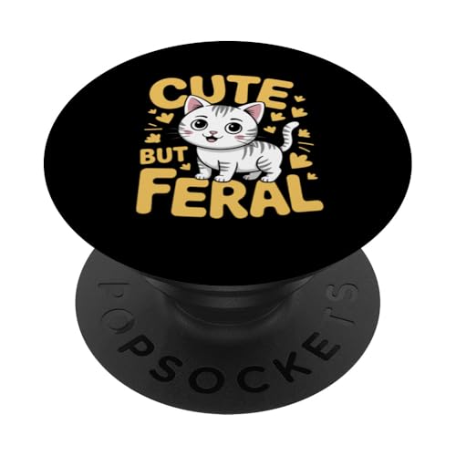 Niedliche, aber wilde Katze PopSockets Klebender PopGrip von Funny Cute But Feral Gifts for Women and Men
