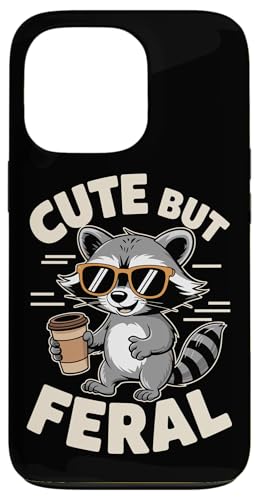 Süßer aber wilder Waschbär Hülle für iPhone 13 Pro von Funny Cute But Feral Gifts for Women and Men