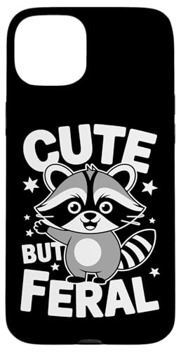 Süßer aber wilder Waschbär Hülle für iPhone 15 Plus von Funny Cute But Feral Gifts for Women and Men