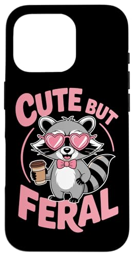 Süßer aber wilder Waschbär Hülle für iPhone 16 Pro von Funny Cute But Feral Gifts for Women and Men