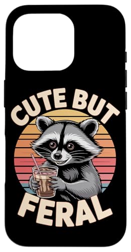 Süßer aber wilder Waschbär Hülle für iPhone 16 Pro von Funny Cute But Feral Gifts for Women and Men