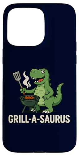 Grill A Saurus Lustiger BBQ Grill Dinosaurier Wortspiel für Männer Papa Hülle für iPhone 15 Pro Max von Funny Dad Grandpa BBQ Gift Grilling BBQ T-Rex Tee