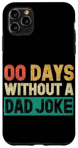 00 Tage ohne Vater, Witz, Lustiger Papa-Sarkasmus, Vatertag Hülle für iPhone 11 Pro Max 00 Tage ohne Vater, Witz, Lustiger Papa-Sarkasmus, Vatertag Hülle für iPhone 11 Pro Max von Funny Dad Jokes Sarcastic Fatherhood Daddy Men Dad