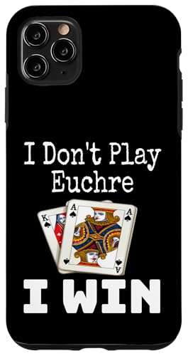 Lustig, ich spiele nicht Euchre, ich gewinne einen Kartenspielabend, Sarkasmus Hülle für iPhone 11 Pro Max von Funny Euchre Gifts