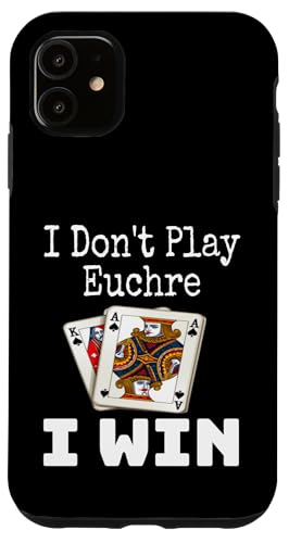 Lustig, ich spiele nicht Euchre, ich gewinne einen Kartenspielabend, Sarkasmus Hülle für iPhone 11 von Funny Euchre Gifts