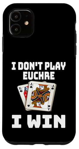 Lustig, ich spiele nicht Euchre, ich gewinne einen Kartenspielabend, Sarkasmus Hülle für iPhone 11 von Funny Euchre Gifts