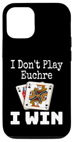 Lustig, ich spiele nicht Euchre, ich gewinne einen Kartenspielabend, Sarkasmus Hülle für iPhone 12/12 Pro von Funny Euchre Gifts