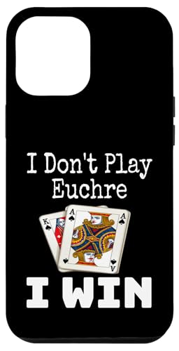 Lustig, ich spiele nicht Euchre, ich gewinne einen Kartenspielabend, Sarkasmus Hülle für iPhone 12 Pro Max von Funny Euchre Gifts