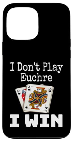 Lustig, ich spiele nicht Euchre, ich gewinne einen Kartenspielabend, Sarkasmus Hülle für iPhone 13 Pro Max von Funny Euchre Gifts