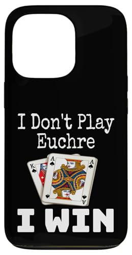 Lustig, ich spiele nicht Euchre, ich gewinne einen Kartenspielabend, Sarkasmus Hülle für iPhone 13 Pro von Funny Euchre Gifts