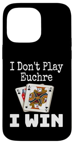 Lustig, ich spiele nicht Euchre, ich gewinne einen Kartenspielabend, Sarkasmus Hülle für iPhone 14 Pro Max von Funny Euchre Gifts