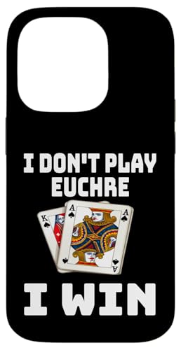 Lustig, ich spiele nicht Euchre, ich gewinne einen Kartenspielabend, Sarkasmus Hülle für iPhone 14 Pro von Funny Euchre Gifts
