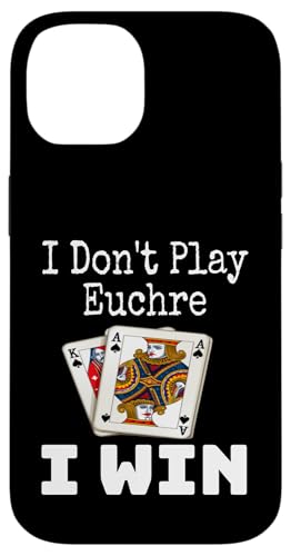Lustig, ich spiele nicht Euchre, ich gewinne einen Kartenspielabend, Sarkasmus Hülle für iPhone 14 von Funny Euchre Gifts