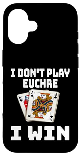 Lustig, ich spiele nicht Euchre, ich gewinne einen Kartenspielabend, Sarkasmus Hülle für iPhone 16 von Funny Euchre Gifts