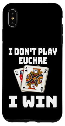 Lustig, ich spiele nicht Euchre, ich gewinne einen Kartenspielabend, Sarkasmus Hülle für iPhone XS Max von Funny Euchre Gifts