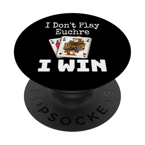 Lustig, ich spiele nicht Euchre, ich gewinne einen Kartenspielabend, Sarkasmus PopSockets Klebender PopGrip von Funny Euchre Gifts