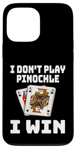 Lustig Ich spiele Pinochle nicht Ich gewinne Kartenspielabend Sarkasmus Hülle für iPhone 13 Pro Max von Funny Euchre Gifts