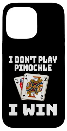 Lustig Ich spiele Pinochle nicht Ich gewinne Kartenspielabend Sarkasmus Hülle für iPhone 14 Pro Max von Funny Euchre Gifts