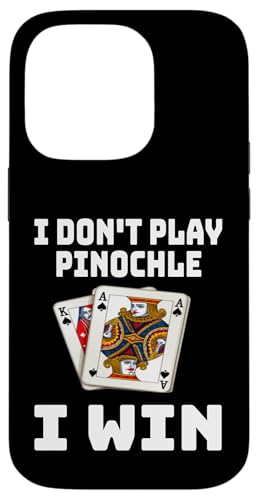 Lustig Ich spiele Pinochle nicht Ich gewinne Kartenspielabend Sarkasmus Hülle für iPhone 14 Pro von Funny Euchre Gifts