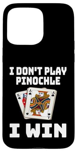 Lustig Ich spiele Pinochle nicht Ich gewinne Kartenspielabend Sarkasmus Hülle für iPhone 15 Pro Max von Funny Euchre Gifts