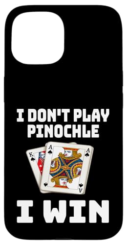 Lustig Ich spiele Pinochle nicht Ich gewinne Kartenspielabend Sarkasmus Hülle für iPhone 15 Lustig Ich spiele Pinochle nicht Ich gewinne Kartenspielabend Sarkasmus Hülle für iPhone 15 von Funny Euchre Gifts