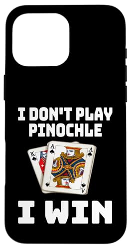 Lustig Ich spiele Pinochle nicht Ich gewinne Kartenspielabend Sarkasmus Hülle für iPhone 16 Pro Max von Funny Euchre Gifts