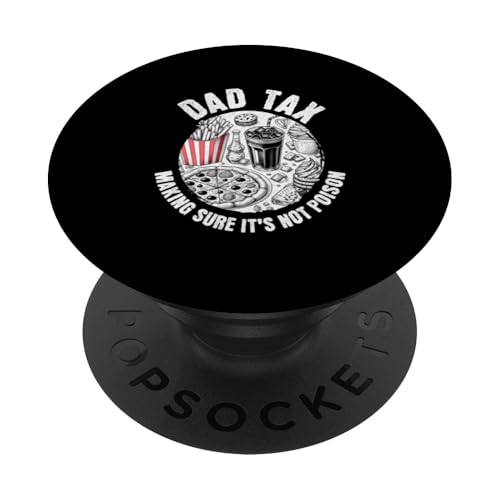 Dad Tax Making Sure It's Not Poison Lustiger Vatertags-Witz PopSockets Klebender PopGrip von Funny Father's Day Gear