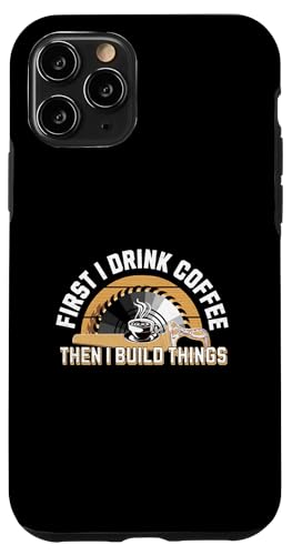 Erst trinke ich Kaffee dann baue ich lustige Sachen Vatertag Hülle für iPhone 11 Pro Erst trinke ich Kaffee dann baue ich lustige Sachen Vatertag Hülle für iPhone 11 Pro von Funny Father's Day Gear