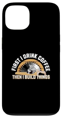 Erst trinke ich Kaffee dann baue ich lustige Sachen Vatertag Hülle für iPhone 13 Erst trinke ich Kaffee dann baue ich lustige Sachen Vatertag Hülle für iPhone 13 von Funny Father's Day Gear