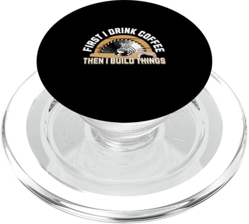 Erst trinke ich Kaffee dann baue ich lustige Sachen Vatertag PopSockets PopGrip für MagSafe Erst trinke ich Kaffee dann baue ich lustige Sachen Vatertag PopSockets PopGrip für MagSafe von Funny Father's Day Gear
