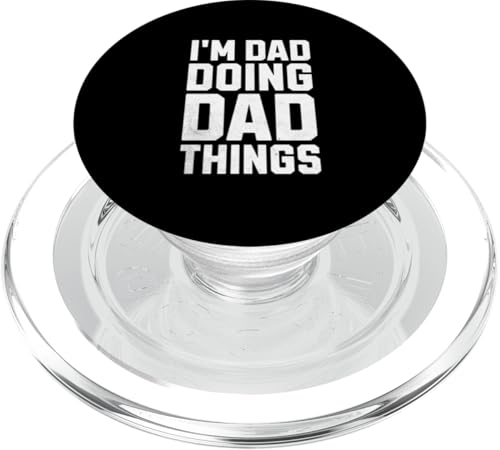 I'm Dad Doing Dad Things Lustiger Papa-Vatertags-Witz für Männer PopSockets PopGrip für MagSafe von Funny Father's Day Gear