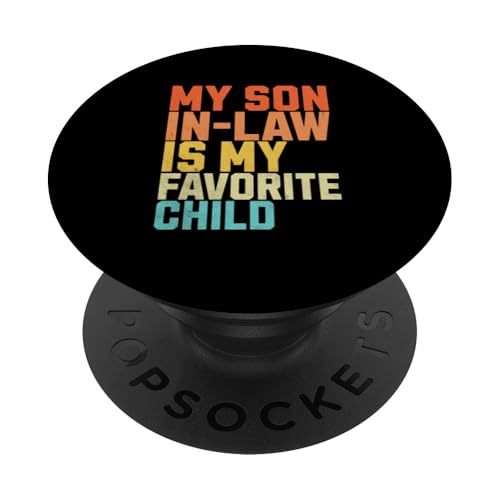 Mein Schwiegersohn ist mein Lieblingskind Lustige Vatertagsmänner PopSockets Klebender PopGrip von Funny Father's Day Gear