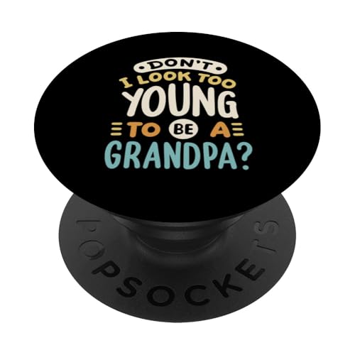 Sehe ich nicht zu jung aus, um ein Opa zu sein? Groovy Vatertag PopSockets Klebender PopGrip von Funny Father's Day Gear