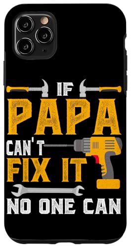 Papa, wenn er es nicht reparieren kann, Retro-Vater, Vater, Eltern, Vatertag Hülle für iPhone 11 Pro Max Papa, wenn er es nicht reparieren kann, Retro-Vater, Vater, Eltern, Vatertag Hülle für iPhone 11 Pro Max von Funny Father's Day Gifts For Grandpa Dad Daddy Tee