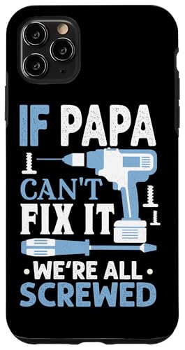 Papa, wenn er es nicht reparieren kann, Retro-Vater, Vater, Eltern, Vatertag Hülle für iPhone 11 Pro Max Papa, wenn er es nicht reparieren kann, Retro-Vater, Vater, Eltern, Vatertag Hülle für iPhone 11 Pro Max von Funny Father's Day Gifts For Grandpa Dad Daddy Tee