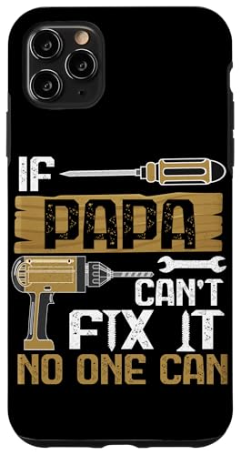 Papa, wenn er es nicht reparieren kann, Retro-Vater, Vater, Eltern, Vatertag Hülle für iPhone 11 Pro Max Papa, wenn er es nicht reparieren kann, Retro-Vater, Vater, Eltern, Vatertag Hülle für iPhone 11 Pro Max von Funny Father's Day Gifts For Grandpa Dad Daddy Tee
