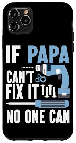 Papa, wenn er es nicht reparieren kann, Retro-Vater, Vater, Eltern, Vatertag Hülle für iPhone 11 Pro Max Papa, wenn er es nicht reparieren kann, Retro-Vater, Vater, Eltern, Vatertag Hülle für iPhone 11 Pro Max von Funny Father's Day Gifts For Grandpa Dad Daddy Tee