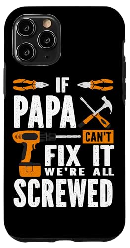 Papa, wenn er es nicht reparieren kann, Retro-Vater, Vater, Eltern, Vatertag Hülle für iPhone 11 Pro Papa, wenn er es nicht reparieren kann, Retro-Vater, Vater, Eltern, Vatertag Hülle für iPhone 11 Pro von Funny Father's Day Gifts For Grandpa Dad Daddy Tee