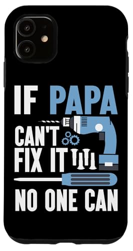 Papa, wenn er es nicht reparieren kann, Retro-Vater, Vater, Eltern, Vatertag Hülle für iPhone 11 Papa, wenn er es nicht reparieren kann, Retro-Vater, Vater, Eltern, Vatertag Hülle für iPhone 11 von Funny Father's Day Gifts For Grandpa Dad Daddy Tee