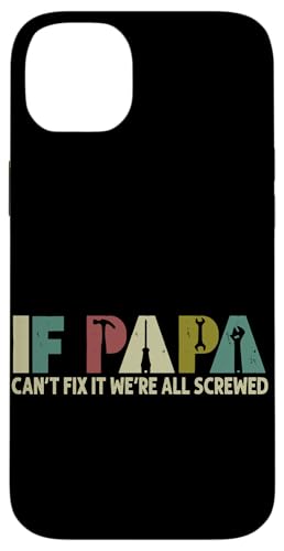Papa, wenn er es nicht reparieren kann, Retro-Vater, Vater, Eltern, Vatertag Hülle für iPhone 14 Plus Papa, wenn er es nicht reparieren kann, Retro-Vater, Vater, Eltern, Vatertag Hülle für iPhone 14 Plus von Funny Father's Day Gifts For Grandpa Dad Daddy Tee