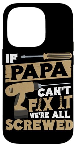 Papa, wenn er es nicht reparieren kann, Retro-Vater, Vater, Eltern, Vatertag Hülle für iPhone 14 Pro Papa, wenn er es nicht reparieren kann, Retro-Vater, Vater, Eltern, Vatertag Hülle für iPhone 14 Pro von Funny Father's Day Gifts For Grandpa Dad Daddy Tee