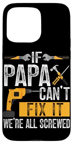 Papa, wenn er es nicht reparieren kann, Retro-Vater, Vater, Eltern, Vatertag Hülle für iPhone 15 Pro Max Papa, wenn er es nicht reparieren kann, Retro-Vater, Vater, Eltern, Vatertag Hülle für iPhone 15 Pro Max von Funny Father's Day Gifts For Grandpa Dad Daddy Tee