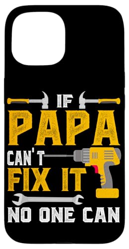 Papa, wenn er es nicht reparieren kann, Retro-Vater, Vater, Eltern, Vatertag Hülle für iPhone 15 Papa, wenn er es nicht reparieren kann, Retro-Vater, Vater, Eltern, Vatertag Hülle für iPhone 15 von Funny Father's Day Gifts For Grandpa Dad Daddy Tee