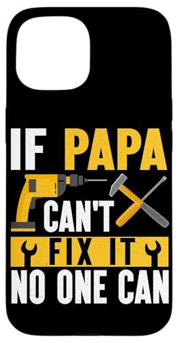 Papa, wenn er es nicht reparieren kann, Retro-Vater, Vater, Eltern, Vatertag Hülle für iPhone 15 Papa, wenn er es nicht reparieren kann, Retro-Vater, Vater, Eltern, Vatertag Hülle für iPhone 15 von Funny Father's Day Gifts For Grandpa Dad Daddy Tee