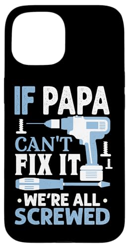 Papa, wenn er es nicht reparieren kann, Retro-Vater, Vater, Eltern, Vatertag Hülle für iPhone 15 Papa, wenn er es nicht reparieren kann, Retro-Vater, Vater, Eltern, Vatertag Hülle für iPhone 15 von Funny Father's Day Gifts For Grandpa Dad Daddy Tee