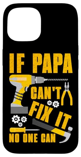 Papa, wenn er es nicht reparieren kann, Retro-Vater, Vater, Eltern, Vatertag Hülle für iPhone 15 Papa, wenn er es nicht reparieren kann, Retro-Vater, Vater, Eltern, Vatertag Hülle für iPhone 15 von Funny Father's Day Gifts For Grandpa Dad Daddy Tee