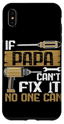 Papa, wenn er es nicht reparieren kann, Retro-Vater, Vater, Eltern, Vatertag Hülle für iPhone XS Max Papa, wenn er es nicht reparieren kann, Retro-Vater, Vater, Eltern, Vatertag Hülle für iPhone XS Max von Funny Father's Day Gifts For Grandpa Dad Daddy Tee